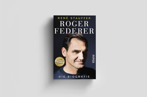 Roger Federer: Die Biografie - Karriere und Erfolgsgeheimnis