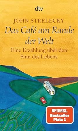 Das Café am Rande der Welt - Der Sinn des Lebens