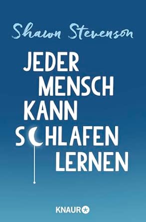 Jeder Mensch kann schlafen lernen – Dein Ratgeber