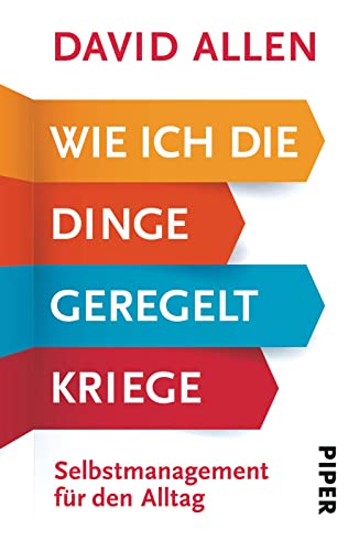 Wie ich die Dinge geregelt kriege - Getting Things Done