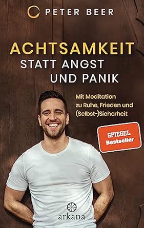 Achtsamkeit statt Angst und Panik