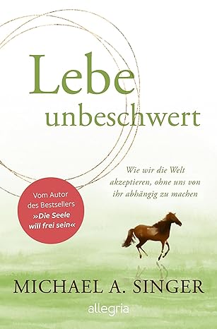 Lebe unbeschwert: Akzeptanz ohne Abhängigkeit