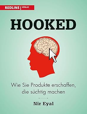 Hooked: Produkte erschaffen, die süchtig machen
