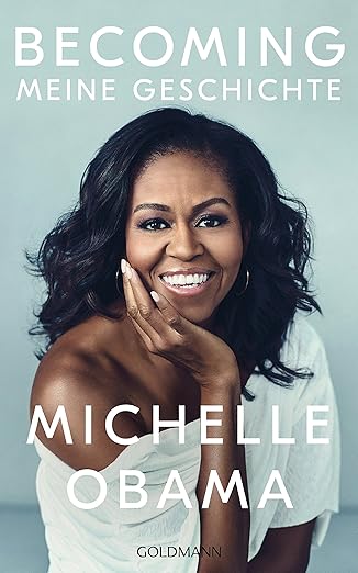 BECOMING: Meine Geschichte von Michelle Obama