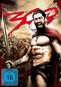 300 - Die Schlacht der Spartaner gegen das persische Heer
