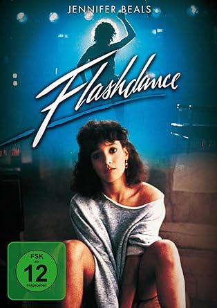 Flashdance - Tanz deinen Traum