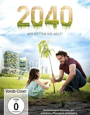 2040 - Wir retten die Welt!