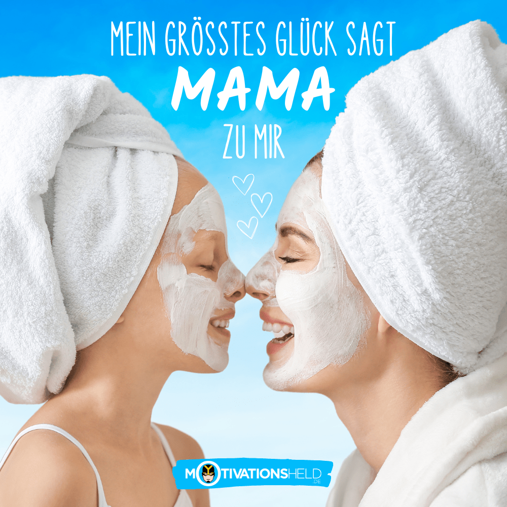 Mein größtes Glück sagt Mama zu mir