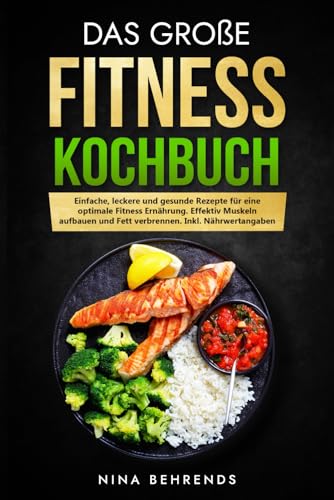 Das große Fitness Kochbuch mit gesunden Rezepten