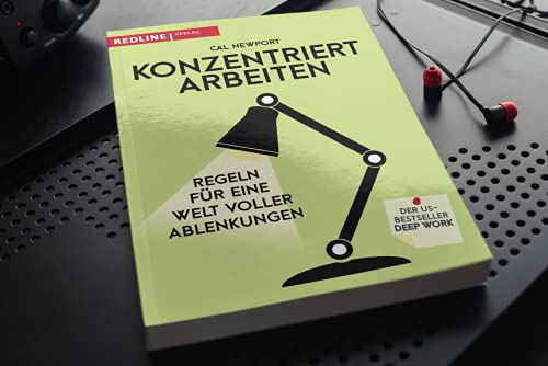 Konzentriert arbeiten - Regeln für eine Welt voller Ablenkungen