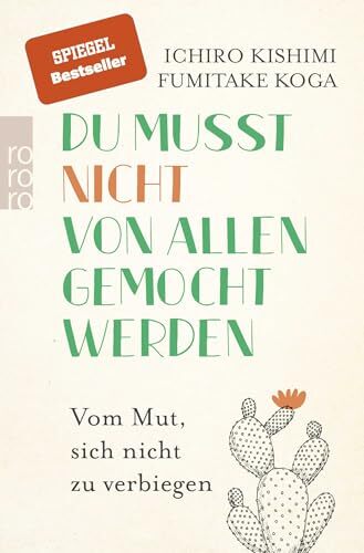Du musst nicht von allen gemocht werden - Ichiro Kishimi