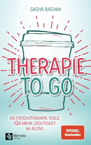 Therapie to go: 100 Tools für mehr Leichtigkeit im Alltag