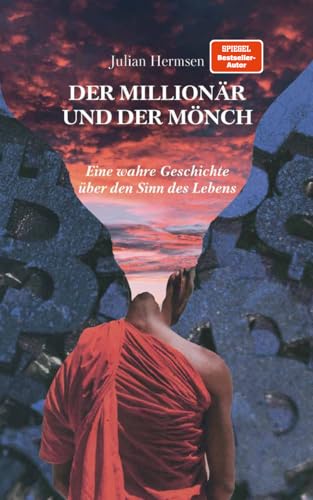 Der Millionär und der Mönch - Sinn des Lebens