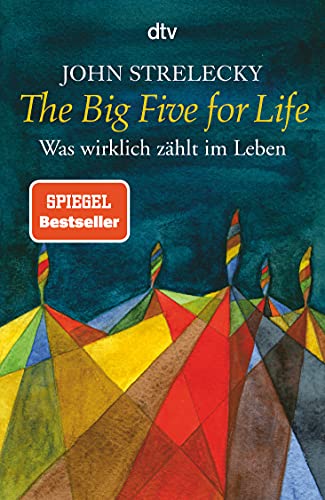 The Big Five for Life - Was wirklich zählt im Leben