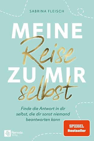 Meine Reise zu mir selbst - Finde deine inneren Antworten