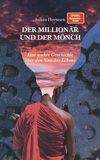 Der Millionär und der Mönch - Sinn des Lebens