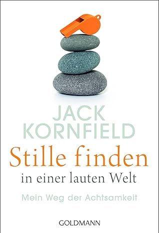 Stille finden in einer lauten Welt: Mein Weg der Achtsamkeit