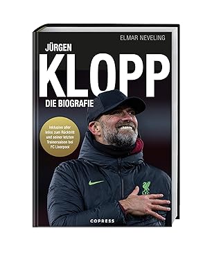 Jürgen Klopp: Die Biografie - Leben für den Fußball